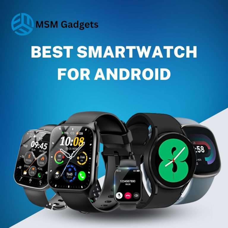 Best Smartwatch for Android